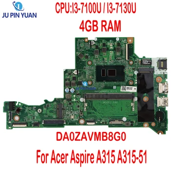 DA0ZAVMB8G0 дънна Платка за лаптоп Acer Aspire A315 A315-51 дънна Платка Процесор: I3-7100U/I3-7130U 4 GB оперативна памет NBGNP1100F