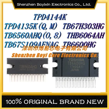 TPD4144K TPD4135K (Q, M) TB67H303HG TB6560AHQ (O, 8) THB6064AH TB67S109AFNAG TB6600HG Нов оригинален оригинален чип с двигателя на чип за IC