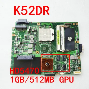За Asus K52DR A52DE A52DR K52D K52 Лаптоп DDR3 K52DR дънна Платка на Лаптоп K52DR дънната платка и 1 GB или графичен процесор на AMD 512M